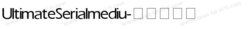UltimateSerial mediu字体转换